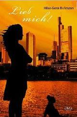 Rezension zu "Lieb mich" von Hilke-Gesa Bußmann