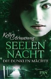 [Rezi] Kelley Armstrong – Die dunklen Mächte-Trilogie II: Seelennacht