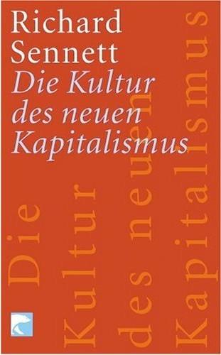 Richard Sennett – Die Kultur des neuen Kapitalismus