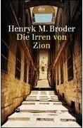 Henryk M. Broder – Die Irren von Zion