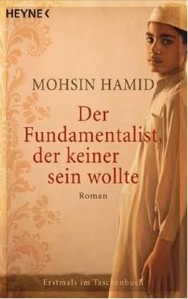 Mohsin Hamid – Der Fundamentalist, der keiner sein wollte