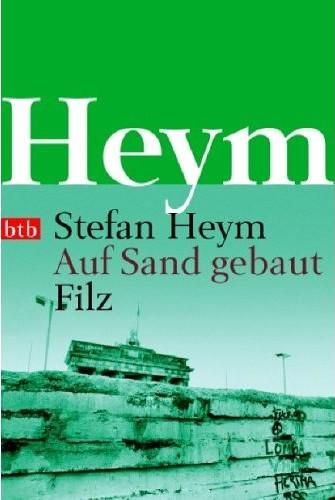 Stefan Heym – Auf Sand gebaut – Filz