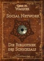 [Rezension] „Social Network. Die Bibliothek des Schicksals“, Chris M. Wagner (Acabus)