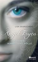 Rezension: Angel Eyes - Zwischen Himmel und Hölle von Lisa Desrochers