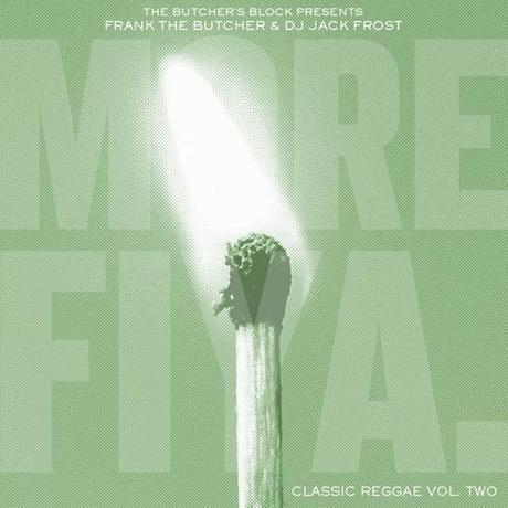 Frank The Butcher & DJ Jack Frost : More Fiya – Classic Reggae Volume 2