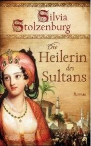 stolzenburg heilerin Silvia Stolzenburg Die Heilerin des Sultans
