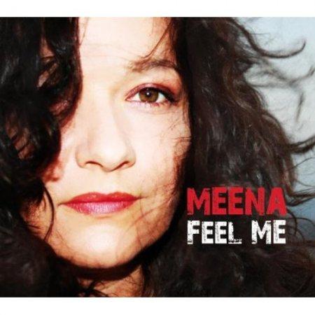 Meena- Feel Me