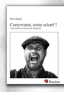Ron Hard: Ein hemmungslos ehrlicher Erzähler