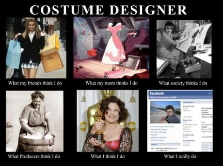 WHAT WE THINK A COSTUME DESIGNER DOES