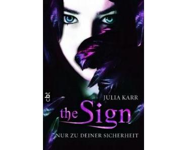 Ich lese – The Sign: Nur zu deiner Sicherheit von Julia Karr