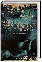 Rezension: The Poison Diaries (Liebe ist nicht heilbar) - Maryrose Wood