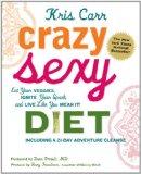 >Ich lese< Crazy Sexy Diet von Kris Carr