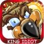 King Idiot 1 - Are you an Idiot