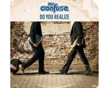 Mr. Confuse - Do You Realize (Kudos/Broken Silence)