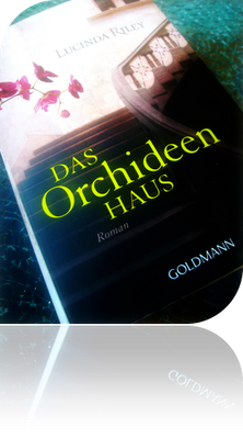 {Gastrezension} Das Orchideenhaus - Lucinda Riley