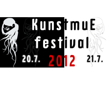 PRESSEMELDUNG: Kunstmue Festival 2012 – Line-up vorläufig komplett