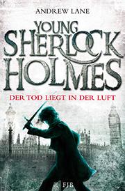 [Rezension] The Young Sherlock Holmes - Andrew Lane