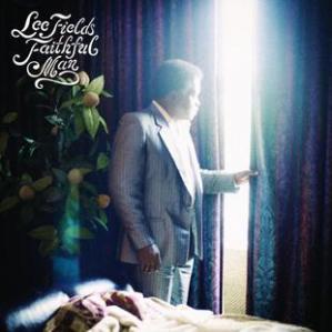 Lee Fields and The Expressions: “Faithful Man”