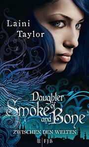 {Rezension} Daughter of Smoke and Bone – Zwischen den Welten von Laini Taylor