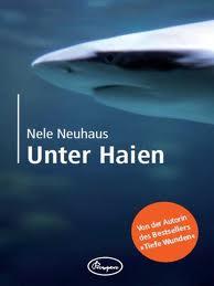 Nele Neuhaus: Unter Haien.