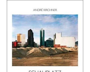 André Kirchner: Schauplatz Berlin