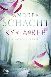 [Rezension] Kyria und Reb 1: Bis zum Ende der Welt von Andrea Schacht
