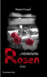 [Rezension] Mörderische Rosen von Regina Fouqué (Traumstunden Verlag)