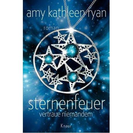 [Cover Reveal] Sternenfeuer – Vertraue Niemanden von Amy Kathleen Ryan