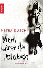 [Rezi] Petra Busch – Mein wirst du bleiben (2. Fall von Kommissar Ehrlinspiel)