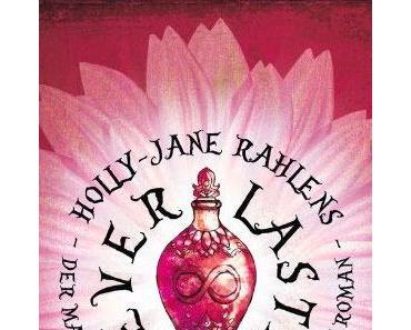 [Rezension] Everlasting von Holly-Jane Rahlens