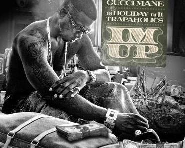 Gucci Mane – “I’m Up” | Mixtape