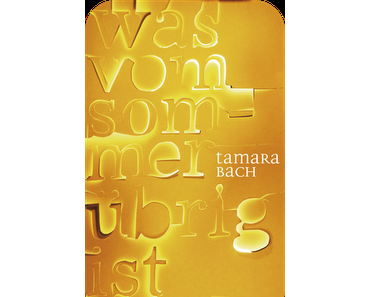 [Rezension] was vom Sommer übrig ist von Tamara Bach
