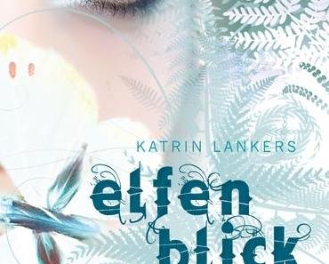 [Rezension] Elfenblick von Katrin Lankers