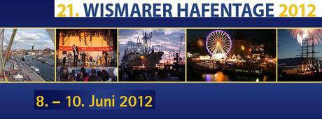 Besucht uns auf dem Wismarer Hafenfest am 8.-10. Juni 2012