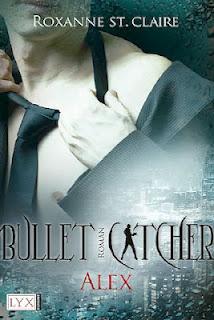 Rezension... Roxanne St. Claire - Bullet Catcher (Alex)