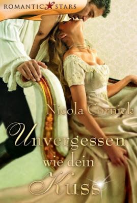 Rezension... Nicola Cornick - Unvergessen wie dein Kuss