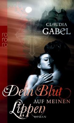 Rezension... Claudia Gabel - Dein Blut auf meinen Lippen