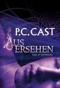 Ich lese – Tales of Partholon 1: Ausersehen von P. C. Cast