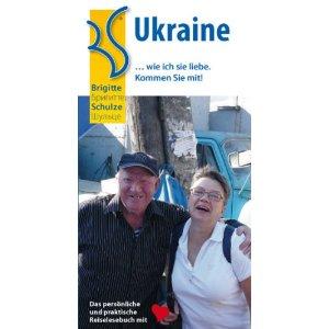 Ukraine: ... wie ich sie liebe. Kommen Sie mit!