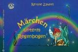 KINDERBUCH-REZENSION // Märchen unterm Regenbogen - Renate Zawrel
