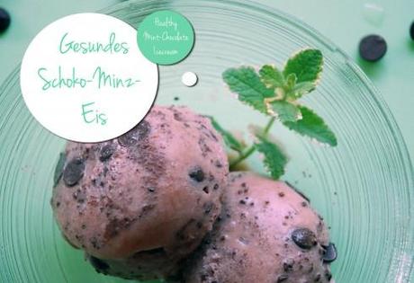 Gesundes Schoko-Minz-Eis (ohne Eismaschine!) / Healthy Mint Chocolate Ice Cream (without Icecream maker!)