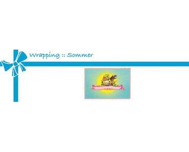 Wrapping :: Sommer