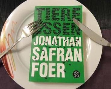 Tiere essen/Eating animals – Jonathan Safran Foer