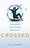 BUCH - Crossed - Ally Condie - Cassia & Ky Vol.2