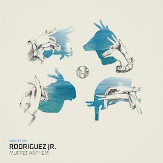 Rodriguez Jr. - Muppet Anthem - mobilee095