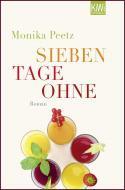 [Rezension] „Sieben Tage ohne“ von Monika Peetz (KiWi)