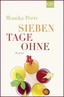 [Rezension] „Sieben Tage ohne“ von Monika Peetz (KiWi)