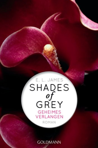 Rezension: Shades of Grey/Geheimes Verlangen von E. L. James