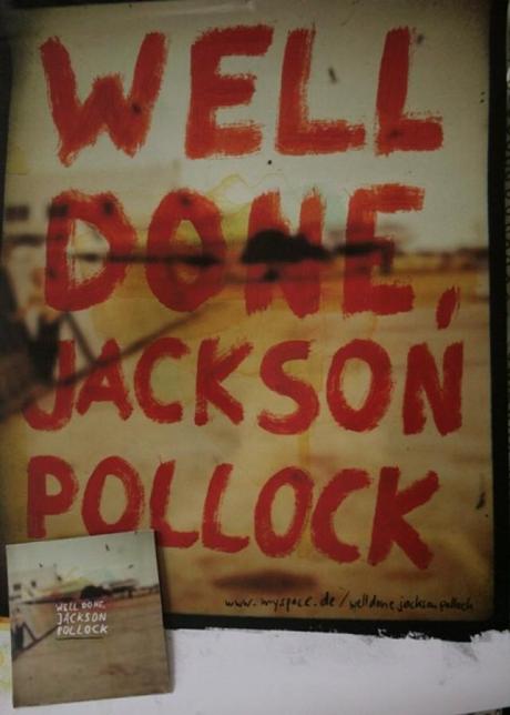 well done jackson pollock + verlosung