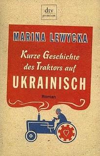 Marina Lewycka: Kurze Geschichte des Traktors auf Ukrainisch.